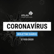 ATLAS vs Coronavírus - Boletim diário - 27/03/2020