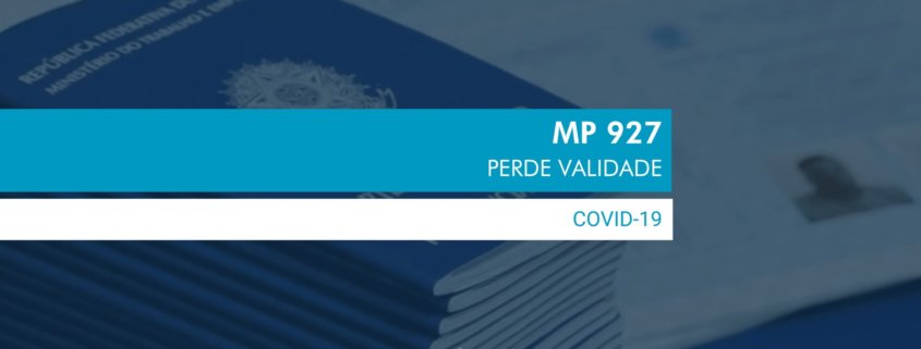 A primeira medida provisória liberada para ajudar no contexto da pandemia, a MP 927, perdeu seus efeitos. Veja o que muda a partir de agora.