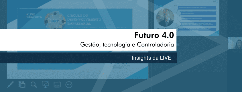 Confira os insights sobre gestão, tecnologia e controladoria durante a pandemia de mais uma das LIVES do Círculo de Desenvolvimento Empresarial