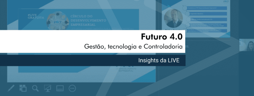 Confira os insights sobre gestão, tecnologia e controladoria durante a pandemia de mais uma das lives do círculo de desenvolvimento empresarial