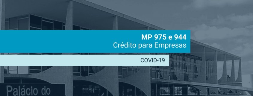 Ajuda de crédito para empresas de pequeno e médio porte se intensifica com a sanção das MPs 944 e 975 pelo presidente Bolsonaro
