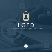 LGPD - Lei Geral de Proteção de Dados