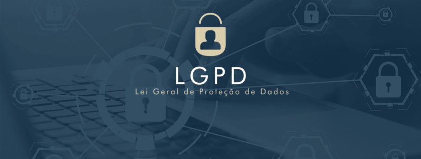 LGPD - Lei Geral de Proteção de Dados