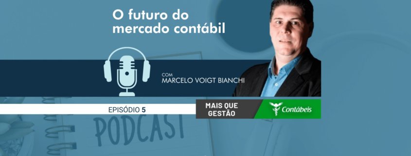 No quarto episódio do podcast mais que gestão, nosso ceo, marcelo voigt bianchi, fala sobre o perfil do novo profissional contábil no cenário atual. Ouça agora! – atlas contabilidade