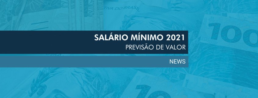 Salário Mínimo 2021 já tem previsão de valor, segundo projeto Orçamento 2021. Confira maiores detalhes.