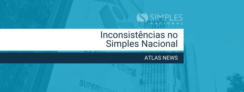 Inconsistências nas declarações do simples nacional