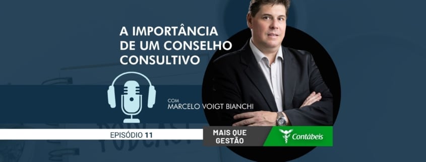 Confira o episódio 11 do podcast Mais Que Gestão, onde nosso CEO, Marcelo Voigt Bianchi, fala sobre a importância de um conselho consultivo. – ATLAS Contabilidade