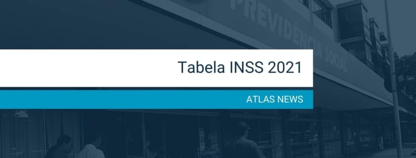 Tabela inss 2021 - atlas inteligência para gestão