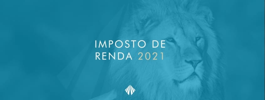 Imposto de Renda 2021 - Como declarar?