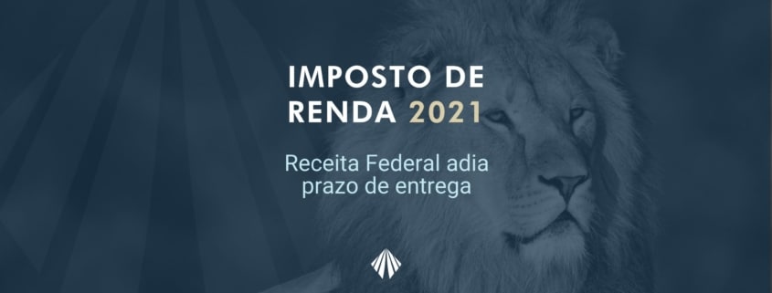 Imposto de renda 2021 - receita federal adia prazo de entrega