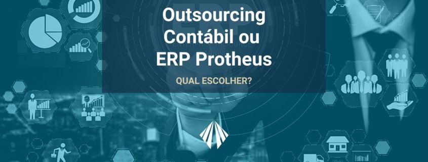Sobre otimizar processos para recuperar competitividade e potencializar a lucratividade, o que é melhor: ERP Protheus ou Outsourcing Contábil? – ATLAS Contabilidade