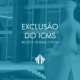 Receita Federal e PGFN parecem já se conformar à decisão do STF e começam preparativos para adequação de normas necessárias às novas deliberações do STF. Confira. – ATLAS Contabilidade
