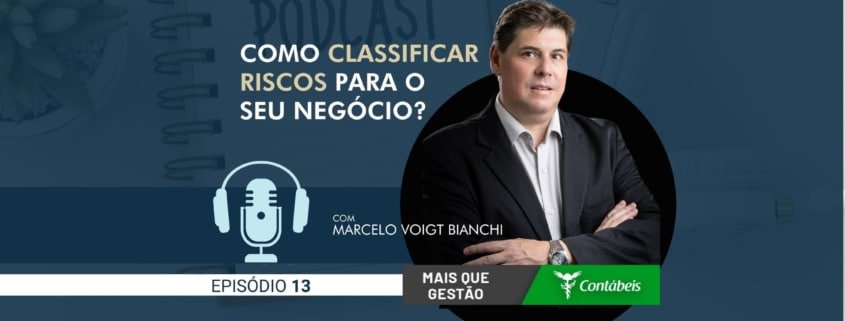 No episódio 13 do podcast Mais Que Gestão, nosso CEO, Marcelo Voigt Bianchi, explica como classificar riscos para o seu negócio. Ouça o podcast ou leia a transcrição. – ATLAS Contabilidade