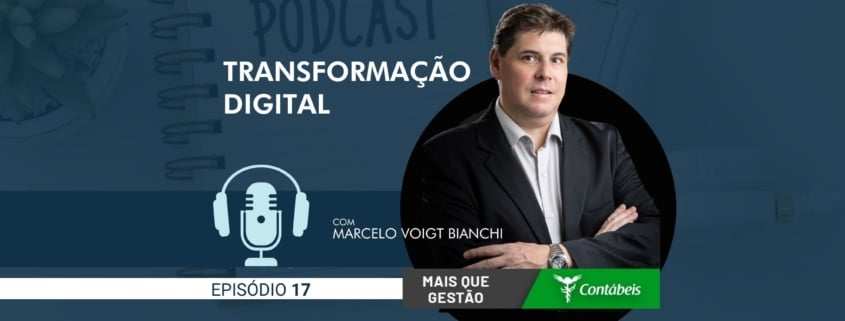 No episódio 17 do podcast Mais Que Gestão, nosso CEO, Marcelo Voigt Bianchi, fala sobre transformação digital e os impactos nos negócios. – ATLAS Contabilidade