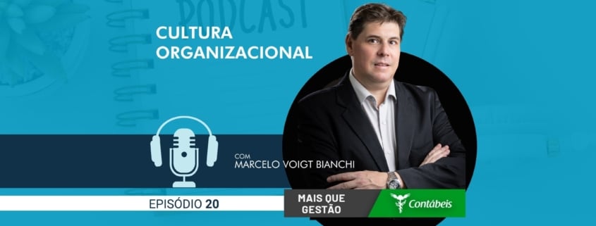No episódio 20 do podcast Mais Que Gestão, nosso CEO, Marcelo Voigt Bianchi, fala sobre cultura organizacional. Entenda como a cultura organizacional impacta nos negócios. – ATLAS Contabilidade