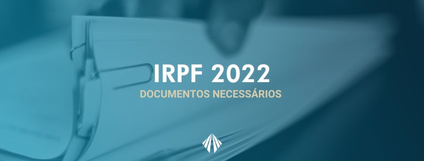 IRPF 2022 : Documentos necessários