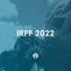 Imposto de renda 2022 – receita federal anuncia regras