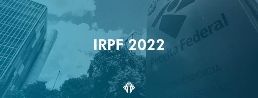 Imposto de Renda 2022 – Receita Federal anuncia regras