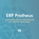 ERP Protheus - Vantagens da automatização da Gestão Tributária