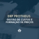 Erp protheus – gestão de custos e formação de preços