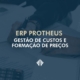 ERP Protheus – Gestão de Custos e Formação de Preços