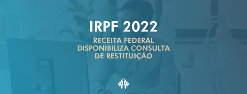 Irpf 2022: restituição