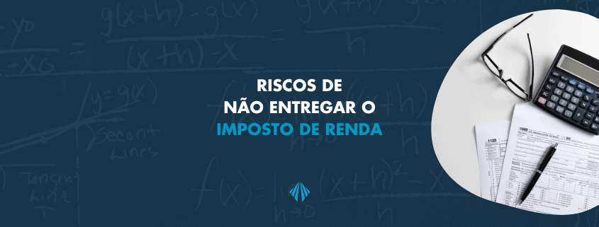 Riscos de entrega do imposto de renda